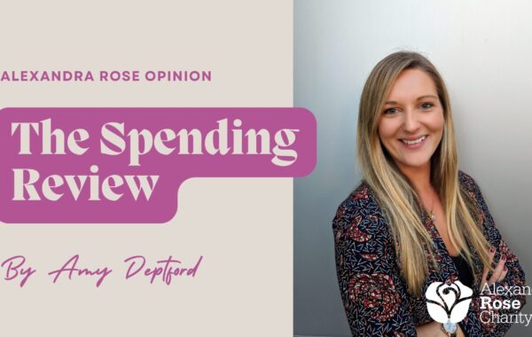 Amy Deptford, Head of Advocacy, Impact and Communications at Alexandra Rose Charity, alongside text reading "The Spending Review".