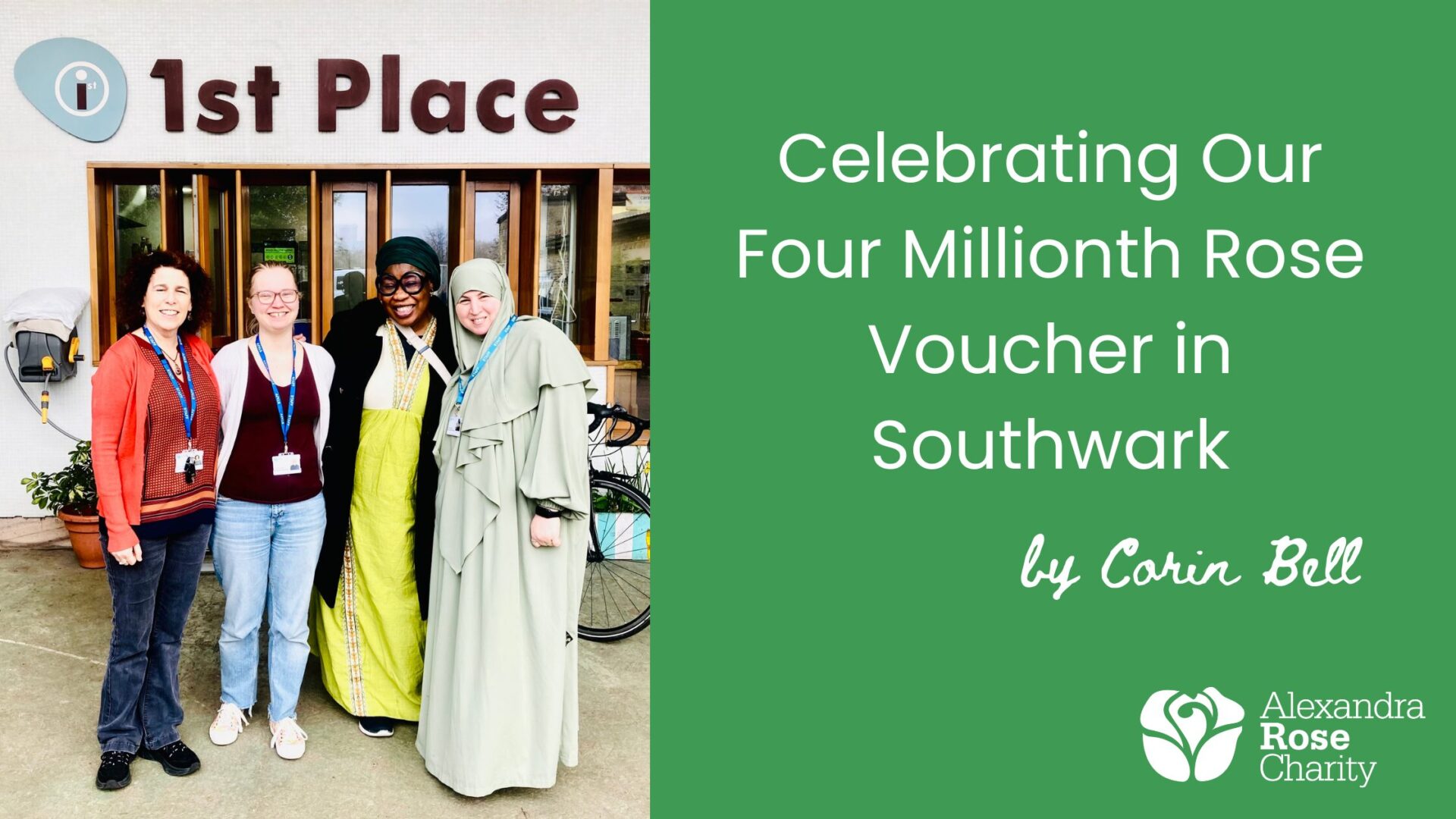 A green blog header. To the left there is a photo of four women of different ethnicities standing outside 1st Place Children & Family Centre in Southwark. To the right the text reads Celebrating Our Four Millionth Rose Voucher in Southwark by Corin Bell.